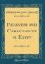 Paganism and Christianity in Egypt (Classic Reprint)