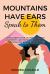 Mountains Have Ears: Speak to Them