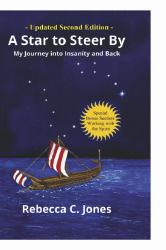 A Star to Steer by, Second Edition : My Journey into Insanity and Back