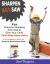 Sharpen Their Saw : Fun Character Building Activities to Give Your Child That Wise Inner Voice Sharpen Their Saw : Fun Character Building Activities to Give Your Child That Wise Inner Voice