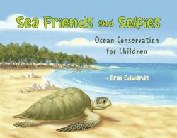 Sea Friends and Selfies : Ocean Conservation for Children
