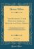 The Biography of the Principal American Military and Naval Heroes, Vol. 1 Of 2 : Comprehending Details of Their Achievements During the Revolutionary and Late Wars; Interspersed with Authentic Anecdotes Not Found in Any Other Work; Embellished with Portr