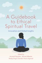 A Guidebook to Ethical Spiritual Travel : Innovation and Global Insights