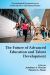The Future of Advanced Education and Talent Development