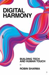 Digital Harmony : Building Tech and Human Touch