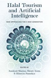 Halal Tourism and Artificial Intelligence : New Approaches for a New Generation