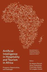 Artificial Intelligence in Hospitality and Tourism in Africa : Prospects, Opportunities, and Challenges