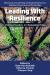 Leading with Resilience : Voices of Leaders in Challenging Times