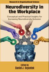 Neurodiversity in the Workplace : Conceptual and Practical Insights for Increasing Neurodiversity Inclusion