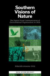 Southern Visions of Nature : The Digital Visual Communication of Environmental Organisations in Chile