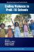 Ending Violence in PreK-16 Schools