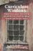Curriculum Windows : What Curriculum Theorists of the 2010s Can Teach Us about Schools and Society Today