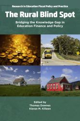 The Rural Blind Spot : Bridging the Knowledge Gap in Education Finance and Policy​