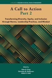 A Call to Action Part 2 : Transforming Diversity, Equity, and Inclusion Through Norms, Leadership Practices, and Mindset