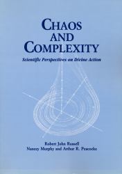 Chaos and Complexity : Scientific Perspectives on Divine Action