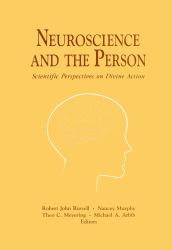 Neuroscience and the Person : Scientific Perspectives on Divine Action