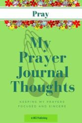 My Prayer Journal Thoughts : A Talk Wtih God