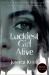 Luckiest Girl Alive : A Novel