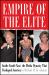 Empire of the Elite : Inside Condé Nast, the Media Dynasty That Reshaped America Empire of the Elite : Inside Condé Nast, the Media Dynasty That Reshaped America