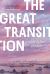 The Great Transition : A Novel