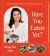 Have You Eaten Yet? : Family Recipes from a Restaurant Daughter (a Cookbook)