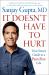 It Doesn't Have to Hurt : Your Smart Guide to a Pain-Free Life