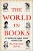 The World in Books : 52 Works of Great Short Nonfiction