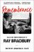 Remembrance : Selected Correspondence of Ray Bradbury