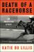 Death of a Racehorse : An American Story