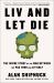 LIV and Let Die : The Inside Story of the War Between the PGA Tour and LIV Golf