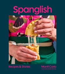 Spanglish : Recipes and Stories