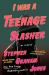 I Was a Teenage Slasher