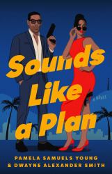 Sounds Like a Plan : A Novel