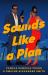 Sounds Like a Plan : A Novel