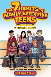 7 Habits of Highly Effective Teens - Graphic Novel : A Graphic Novel