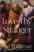 Love Thy Stranger : How the Teachings of Jesus Transformed the Moral Conscience of the West