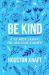Be Kind : A 52-Week Journal for Practicing Kindness