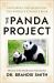 The Panda Project : An Intimate Look at the World's Most Beloved Bear