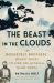 The Beast in the Clouds : The Roosevelt Brothers' Deadly Quest to Find the Mythical Giant Panda