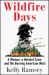 Wildfire Days : A Woman, a Hotshot Crew, and the Burning American West