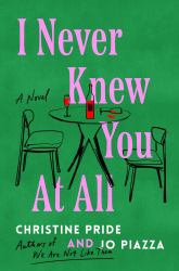 I Never Knew You at All : A Novel