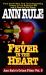 A Fever in the Heart : Ann Rule's Crime Files Volume III