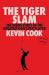 The Tiger Slam : The Inside Story of the Greatest Golf Ever Played (Tiger Woods In 2000-2001)