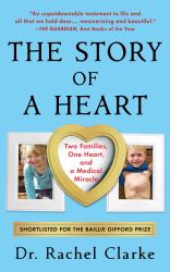 Story of a Heart : Two Families, One Heart, and a Medical Miracle