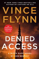 Denied Access : A Mitch Rapp Novel by Don Bentley