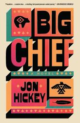 Big Chief : A Novel