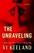 The Unraveling : A Novel The Unraveling : A Novel
