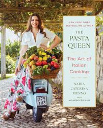 The Pasta Queen: the Art of Italian Cooking