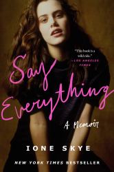 Say Everything : A Memoir