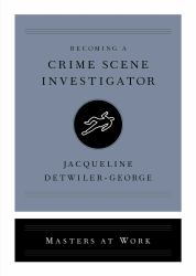 Becoming a Crime Scene Investigator